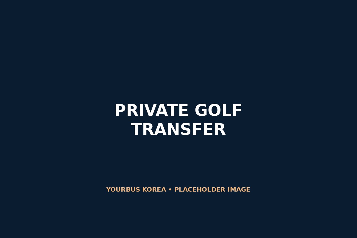 Seoul and Regional Golf Course Transfer